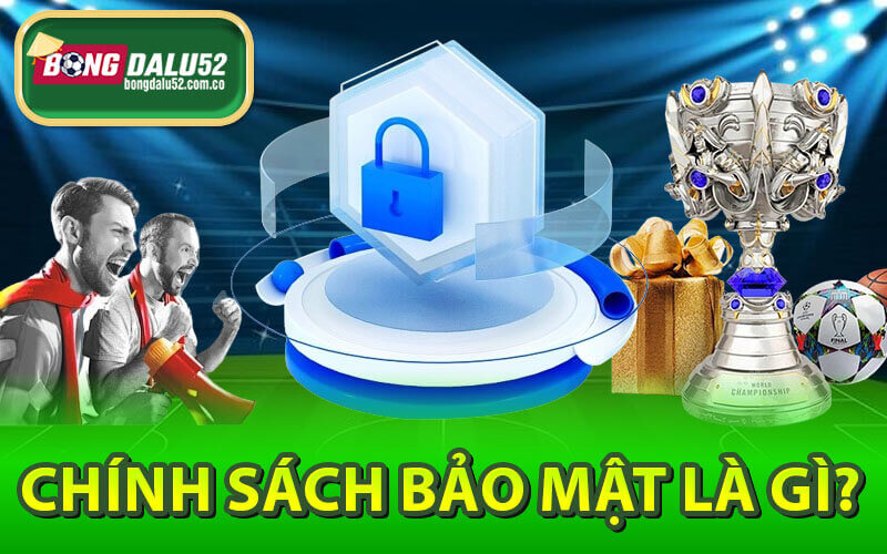 Chính sách bảo mật